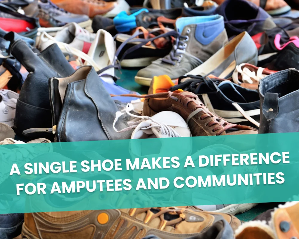 Walking a New Path: A Single Shoe Makes a Difference for Amputees and Communities