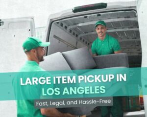 Large Item Pickup Los Angeles