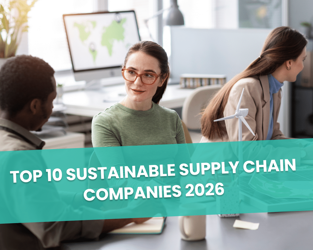Top 10 Sustainable Supply Chain Companies 2026