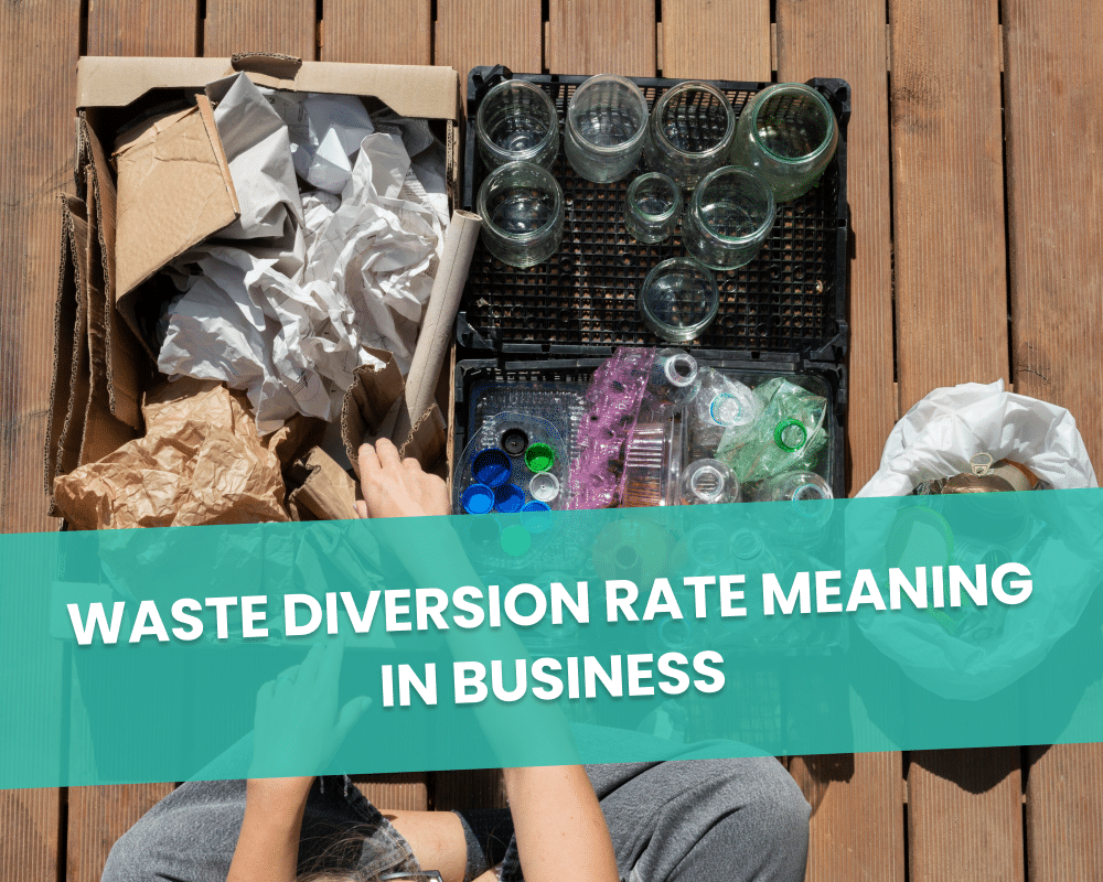 Waste Diversion Rate Meaning in Business